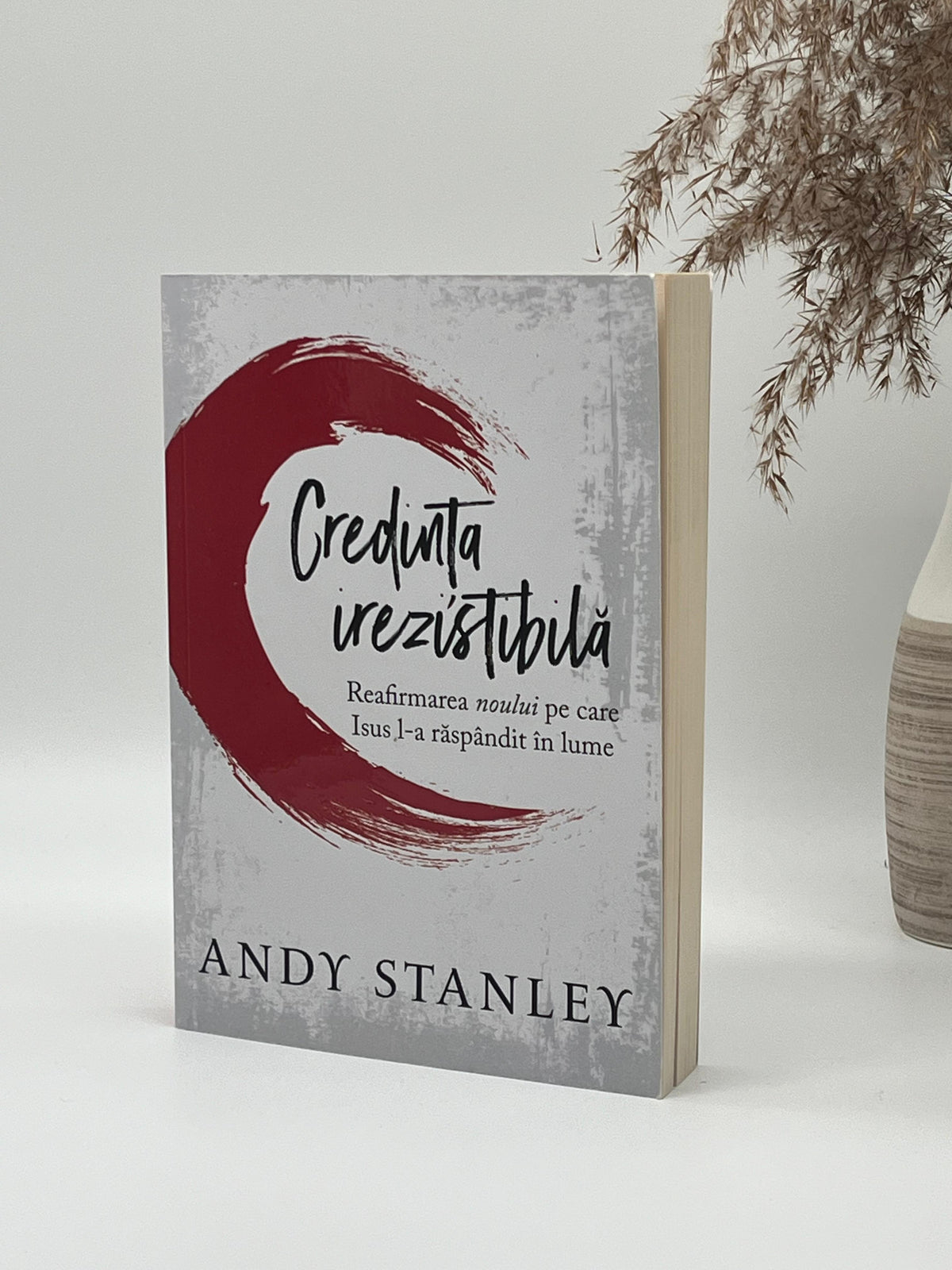 Credința irezistibilă
Andy Stanley