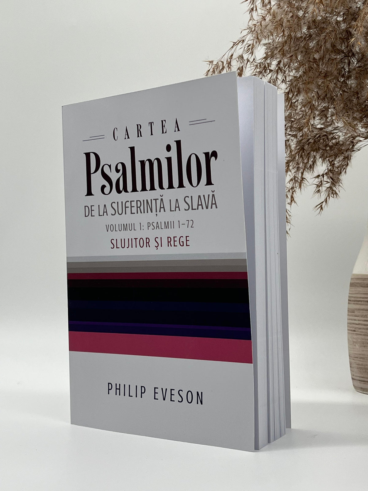 Cartea Psalmilor. De la suferință la slavă. Volumul 1: Psalmii 1-72. Slujitor și rege -
Philip Eveson