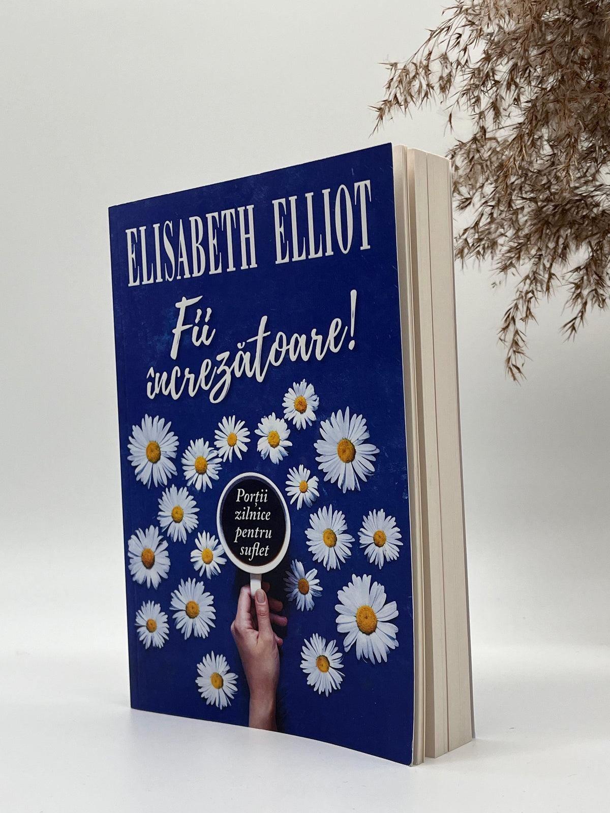 Fii încrezătoare! -
Elisabeth Elliot