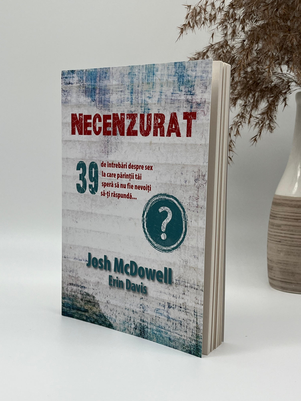 Necenzurat -
Josh McDowell