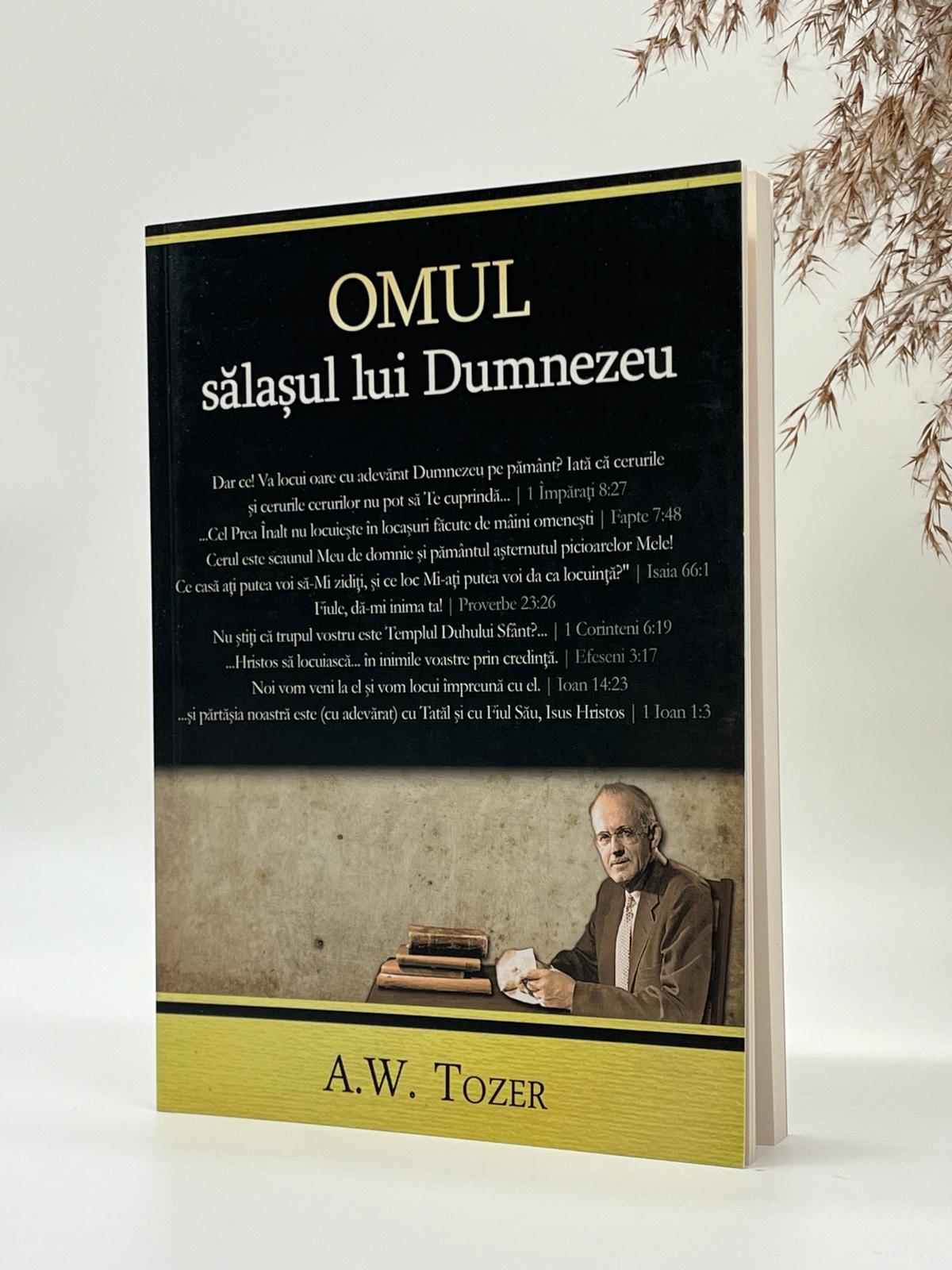 Omul: sălașul lui Dumnezeu -
A.W. Tozer