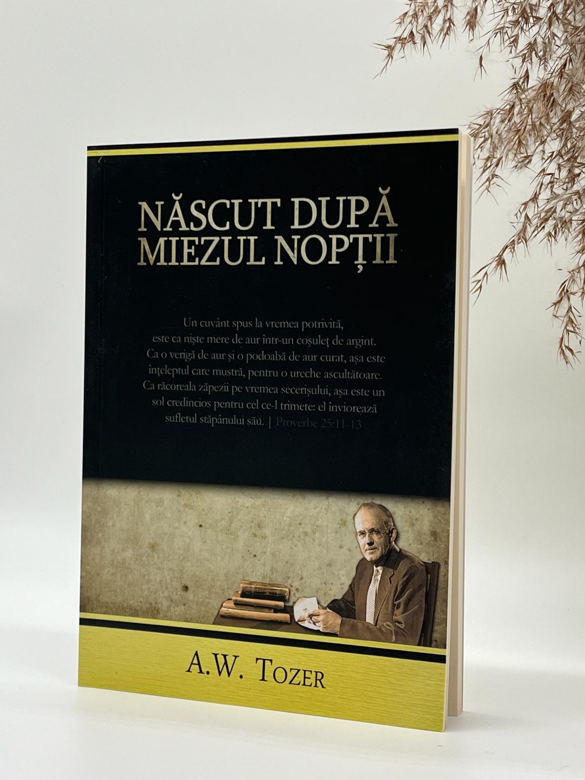 Născut după miezul nopții -
A.W. Tozer