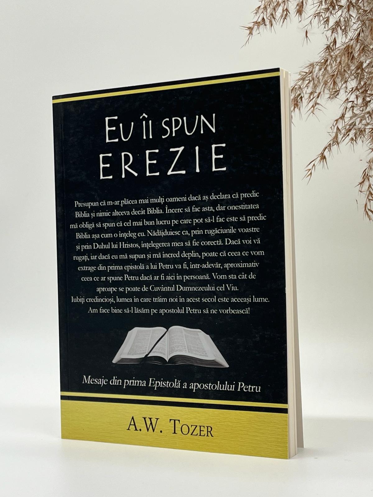 Eu îi spun erezie -
A.W. Tozer