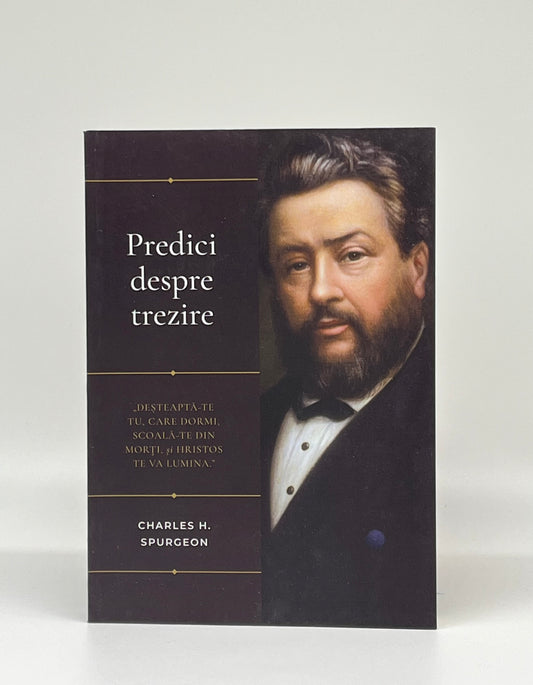 Predici despre trezire - Charles H. Spurgeon
