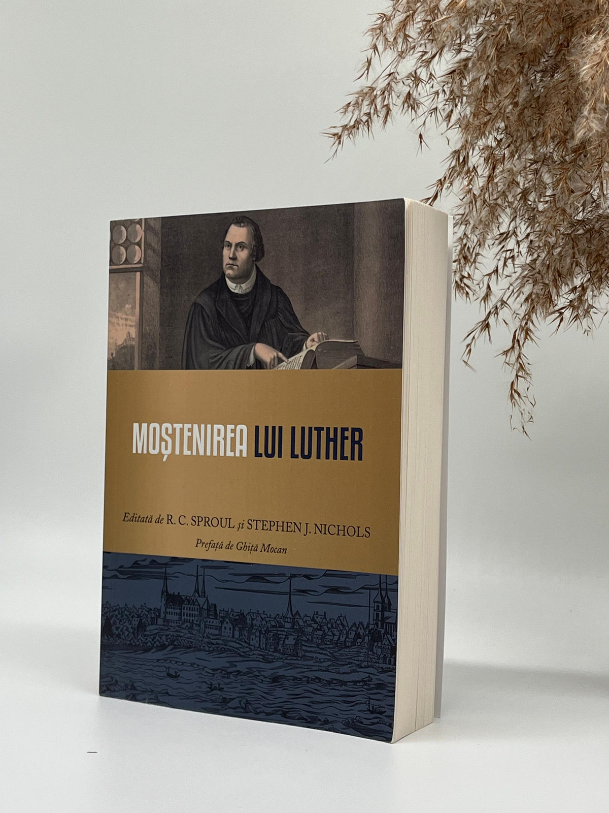 Moştenirea lui Luther - 
R. C. Sproul