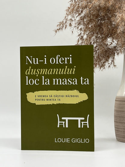 Nu-i oferi dușmanului loc la masa ta - 
Louie Giglio