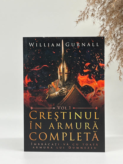 Creștinul în armură completă. - Vol. 1