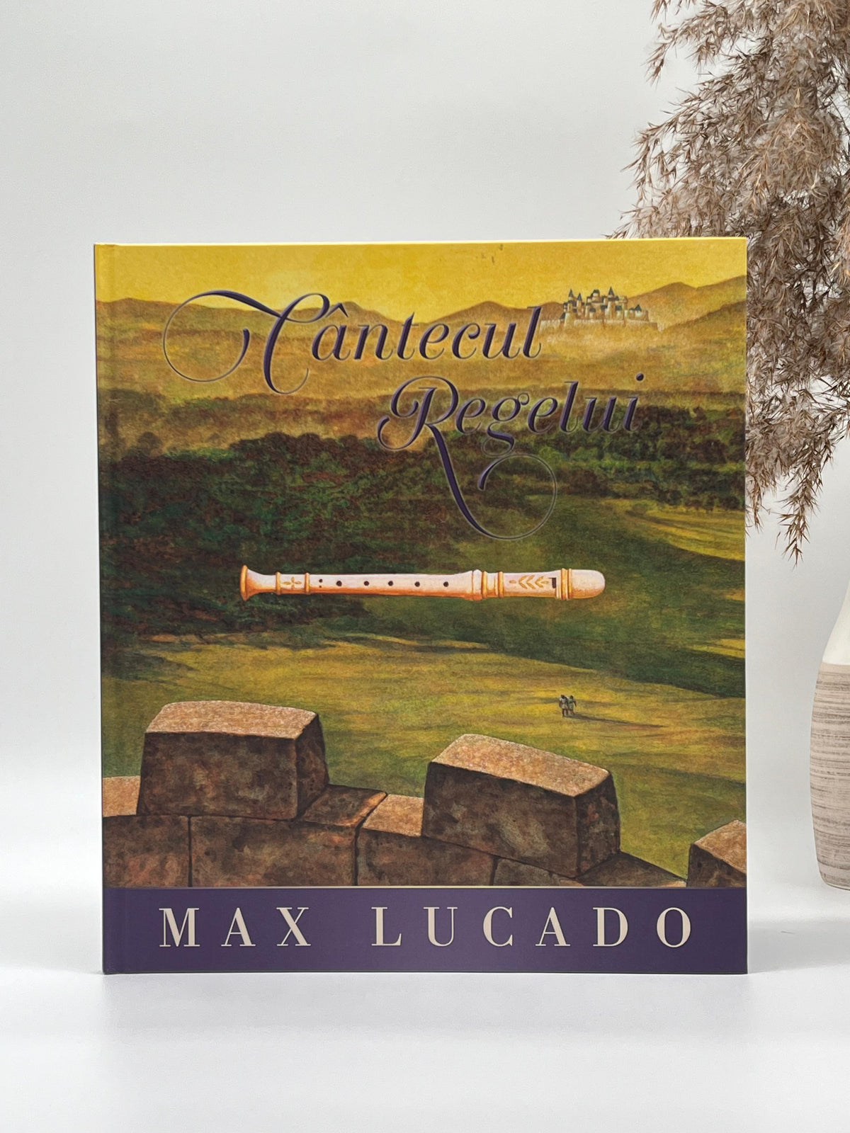 Cântecul Regelui (Seria Regelui) - 
Max Lucado