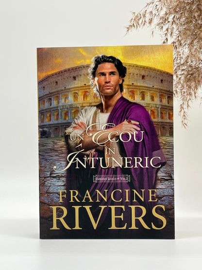 Un ecou în întuneric - Trilogia Emblema leului Vol 2 - 
Francine Rivers