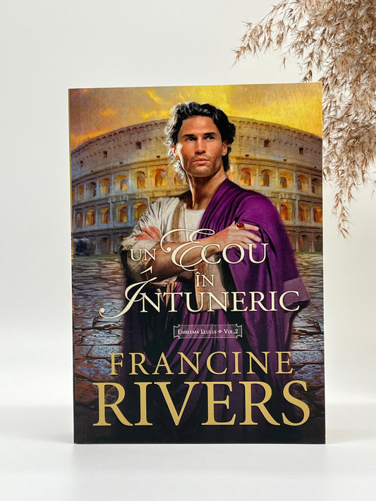 Un ecou în întuneric - Trilogia Emblema leului Vol 2 - 
Francine Rivers