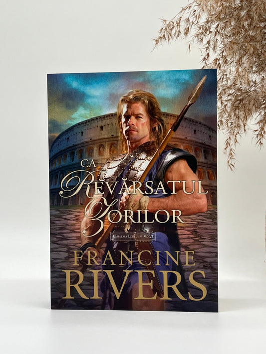 Ca revărsatul zorilor. Trilogia 'Emblema leului' Vol. 3 - 
Francine Rivers