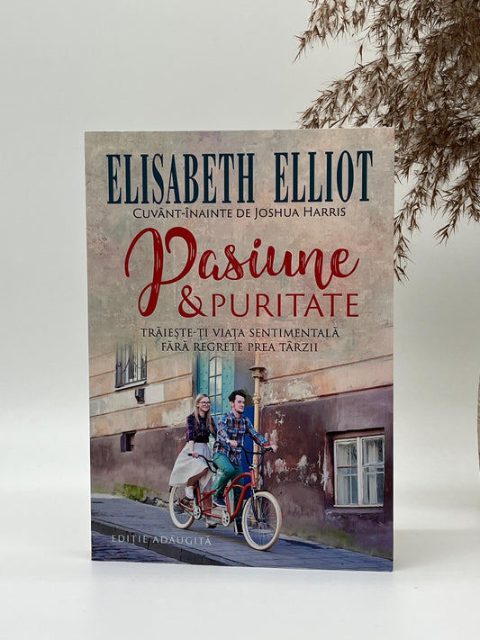 Pasiune și puritate - 
Elisabeth Elliot