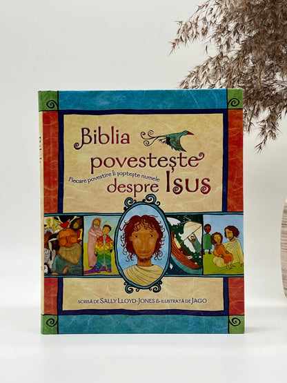 Biblia povestește despre Isus