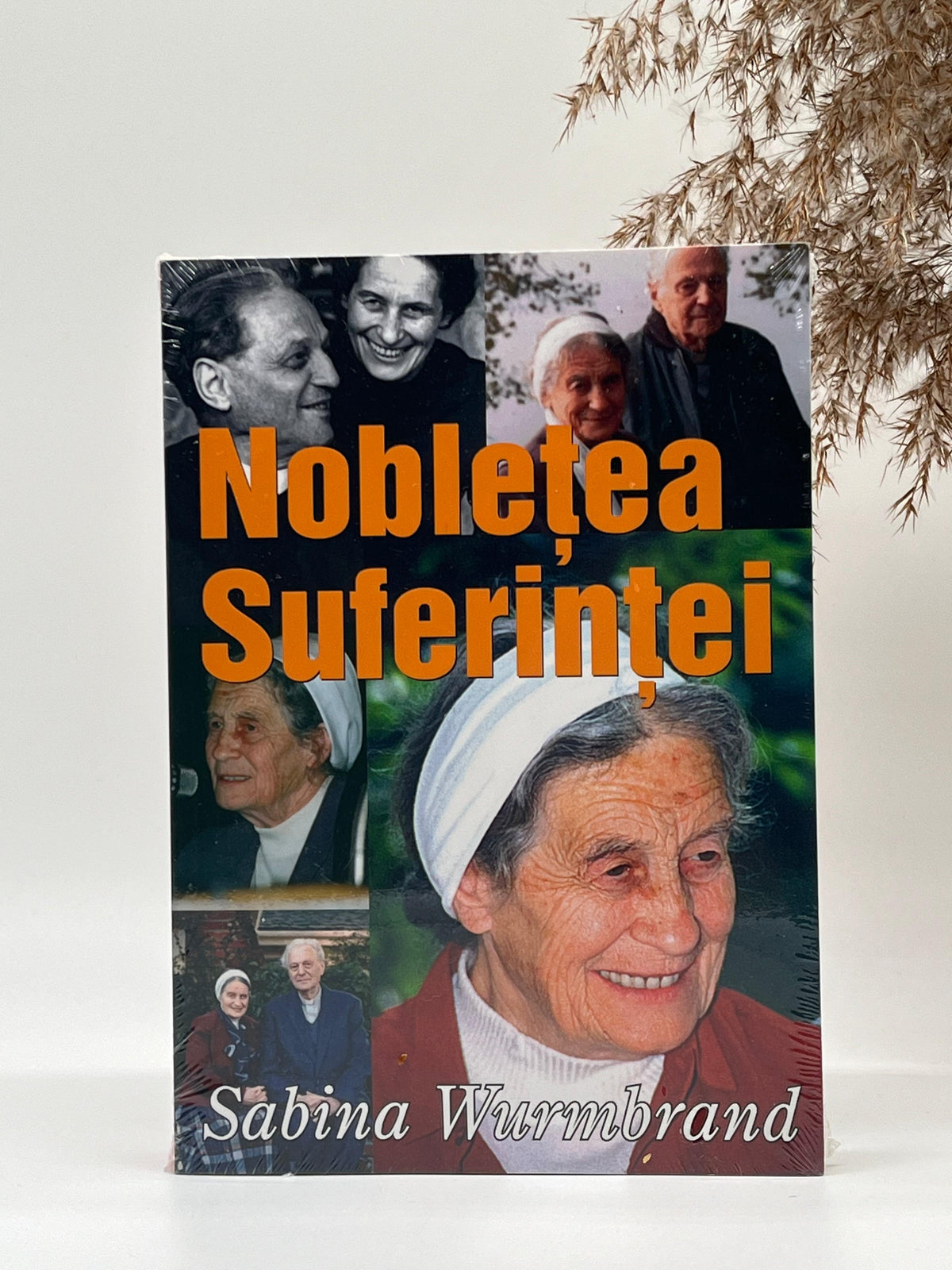 Noblețea suferinței  - 
Sabina Wurmbrand