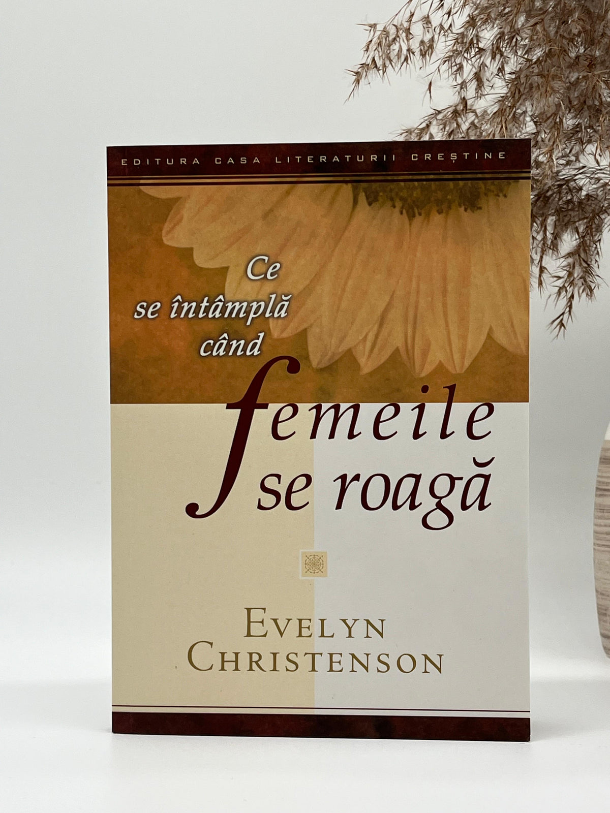 Ce se întâmplă când femeile se roagă  - 
Evelyn Christenson
