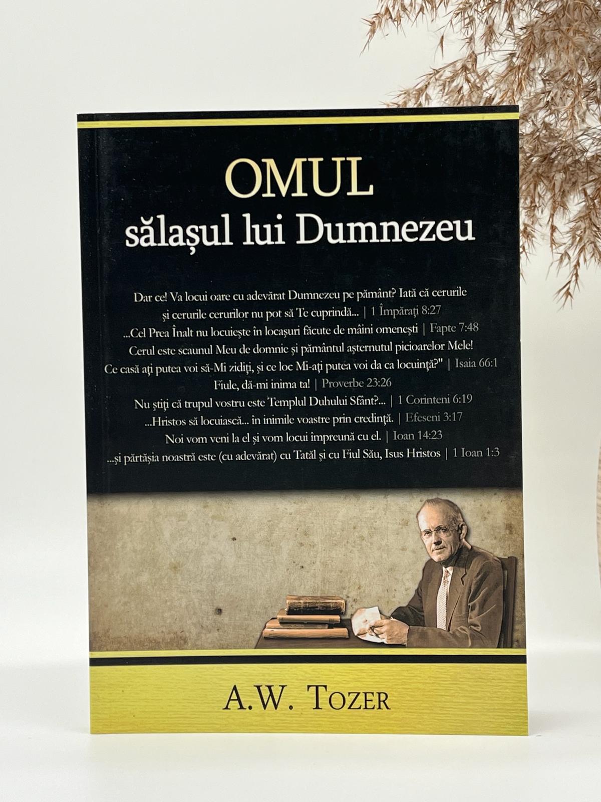 Omul: sălașul lui Dumnezeu - 
A.W. Tozer