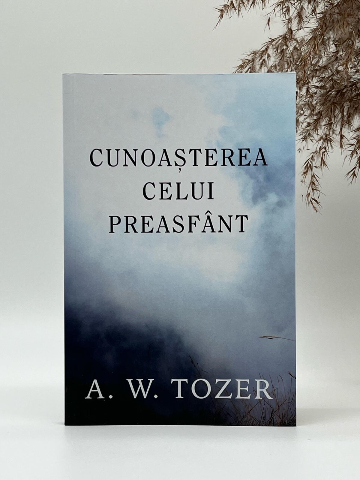 Cunoașterea Celui Preasfânt - 
A.W. Tozer
