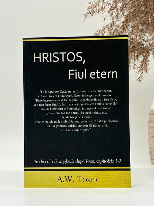 Hristos, Fiul etern - 
A.W. Tozer
