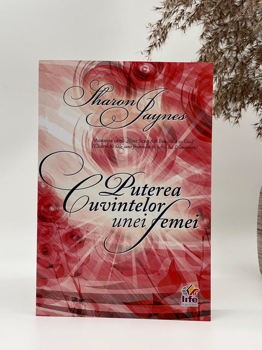 Puterea cuvintelor unei femei - 
Sharon Jaynes