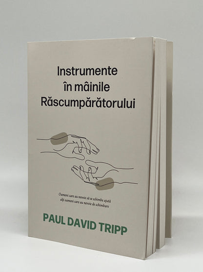 Instrumente in mâinile Răscumpărătorului
- Paul David Tripp