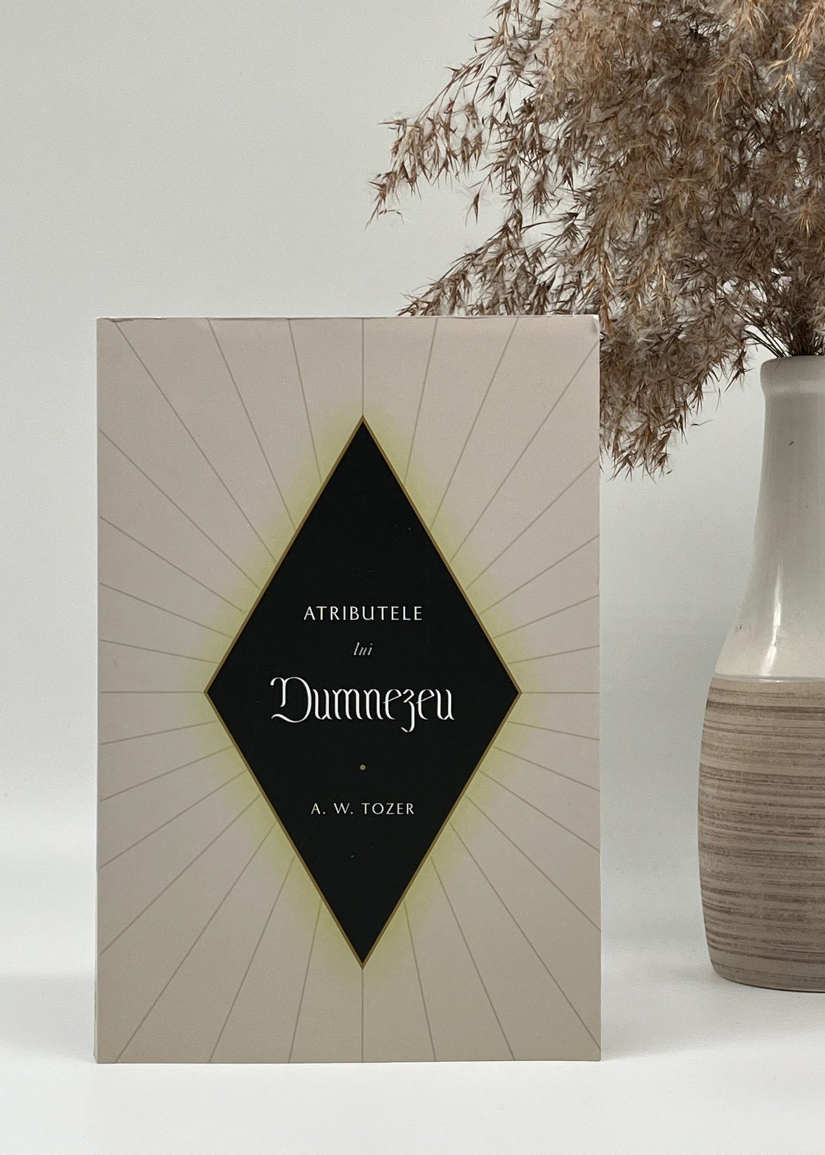 Atributele lui Dumnezeu - A.W. Tozer