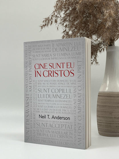 Cine sunt eu în Cristos - Neil T. Anderson