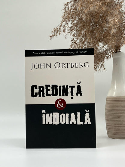 Credință și îndoială - John Ortberg