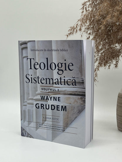Teologie sistematică - Volumul 2 - Wayne A. Grudem
