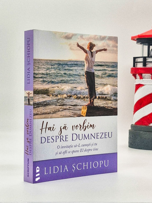 Hai să vorbim despre Dumnezeu - Lidia Șchiopu
