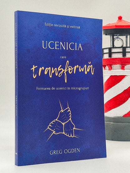Ucenicia care transformă - Greg Ogden