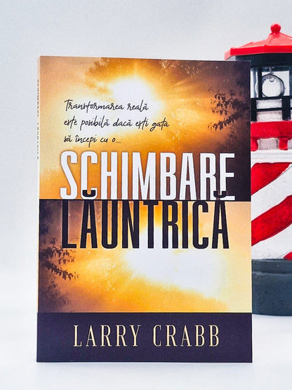 Schimbare lăuntrică - Larry Crabb