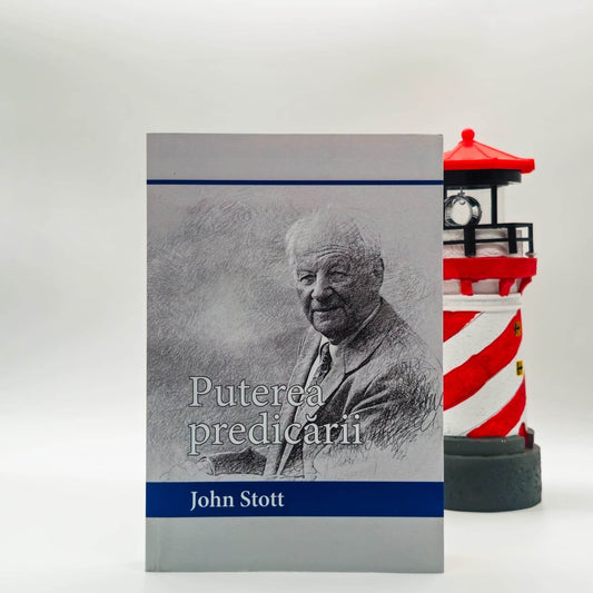 Puterea predicării - John Stott
