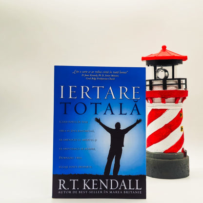 Iertare totală - R.T. Kendall